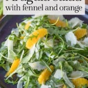 arugula and fennel salad.