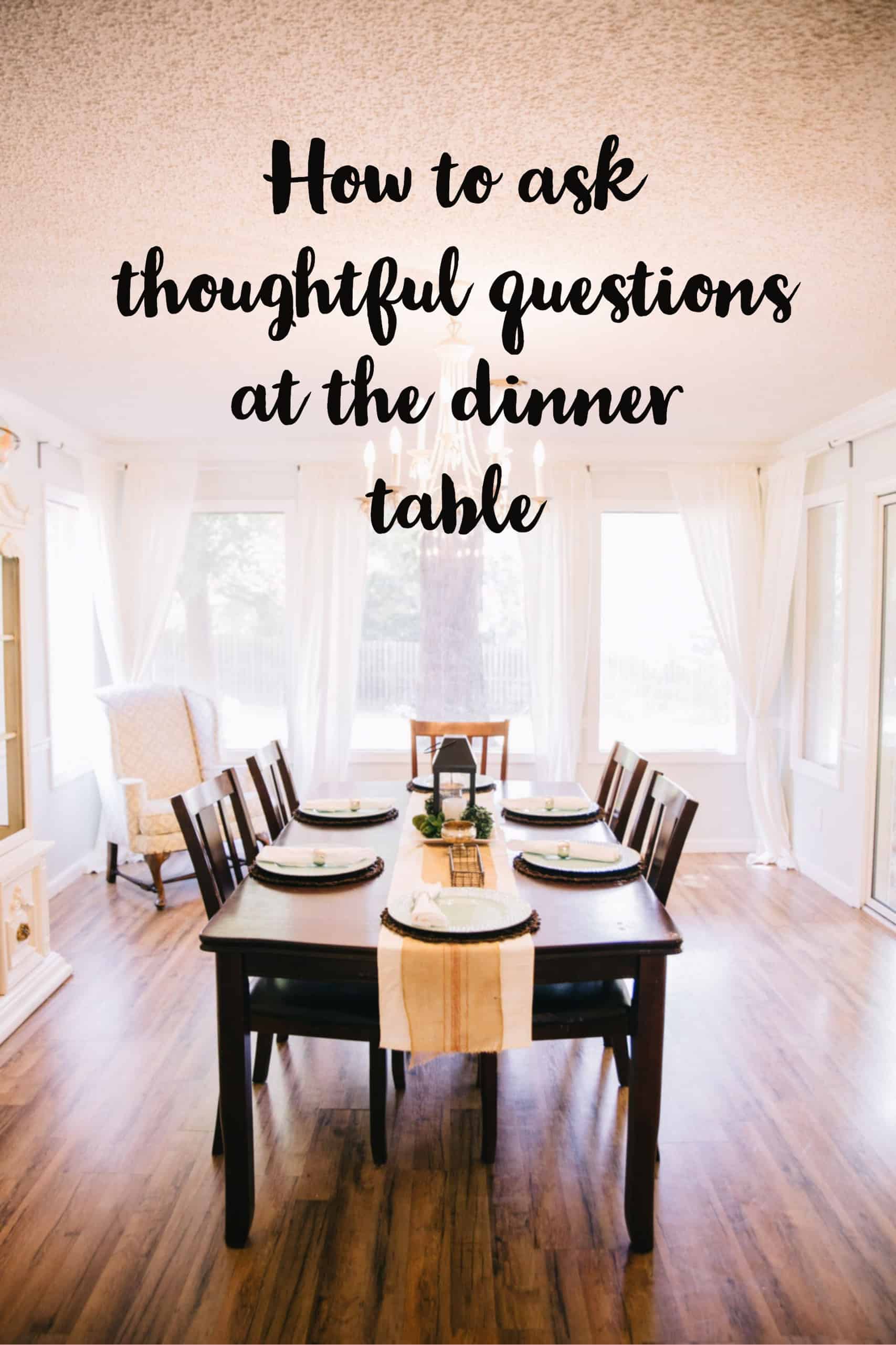 Thoughtful Questions Dinner Table