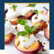 grilled peaches with whipped cream and mint sprigs.