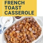 french toast casserole in a white casserole dish.