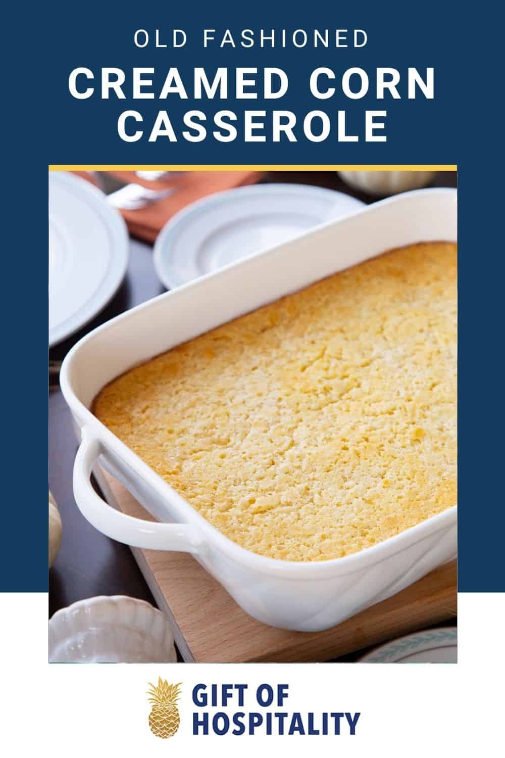Old Fashioned Creamed Corn Casserole Gift of Hospitality