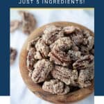 cinnamon roasted pecans in a wooden bowl.