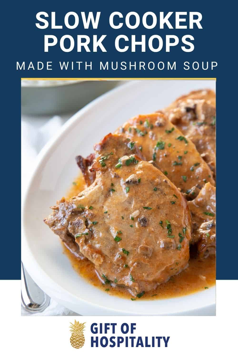 Crockpot Pork Chops with Mushroom Soup - Gift of Hospitality