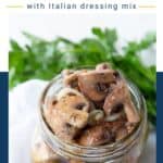 glass jar of marinated mushrooms.