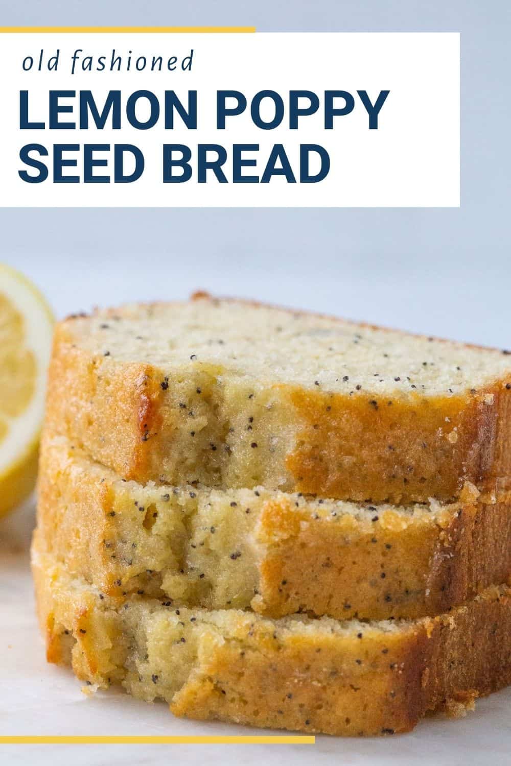 Lemon Poppy Seed Bread (secret ingredient) Gift of Hospitality