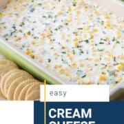 cream cheese corn dip in a beige casserole dish, topped with chopped chives.