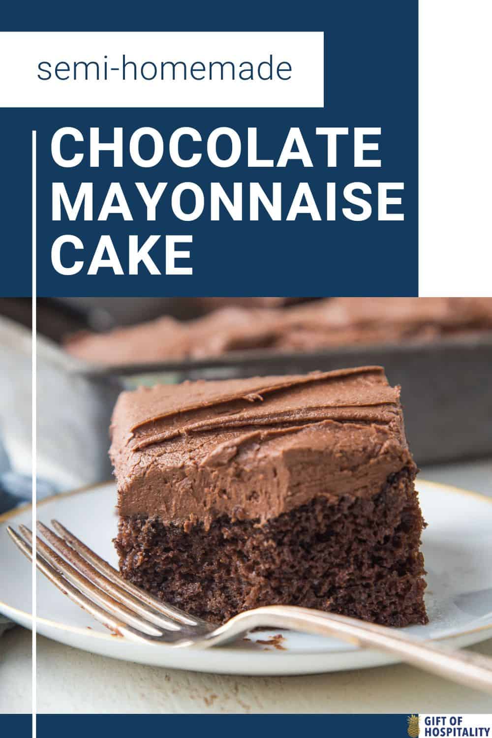 Easy Chocolate Mayonnaise Cake Gift of Hospitality