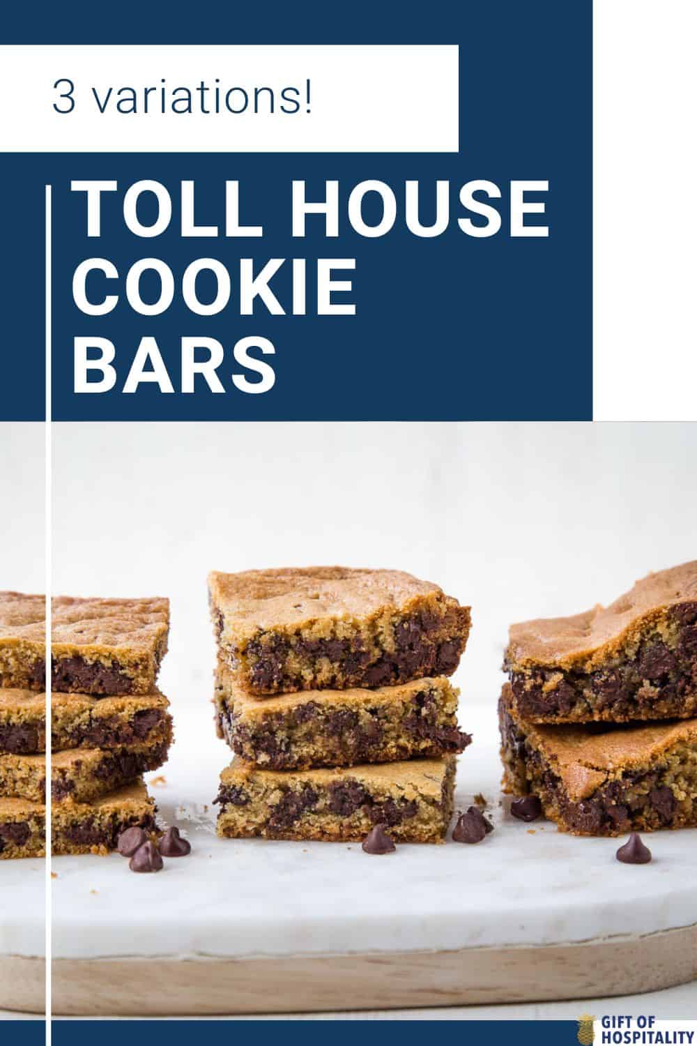 Toll House Cookie Bars 3 Ways Gift of Hospitality