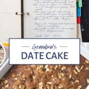 handwritten recipe for date cake on lined notebook paper and a white cake pan filled with date cake, topped with chopped walnuts.