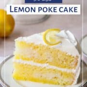 slice of lemon poke layer cake on a white plate.