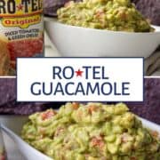 2 photo collage of Rotel Guacamole with text overlay for Pinterest.