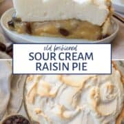 two photos of sour cream raisin pie with text overlay for Pinterest.