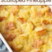 casserole dish filled with scalloped pineapple.