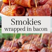 smokies wrapped in bacon with toothpicks.