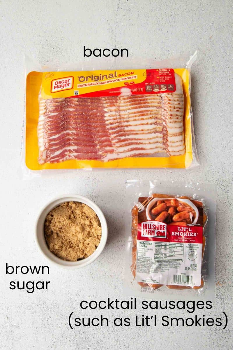 bacon, smokies, and brown sugar.