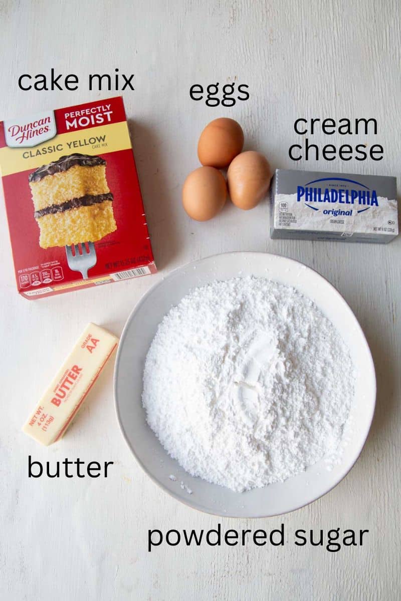 cake mix, powdered sugar, eggs, cream cheese, and butter.