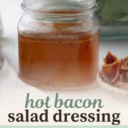 hot bacon dressing in a mason jar.