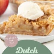 a slice of dutch apple pie topped with a scoop of vanilla ice cream.